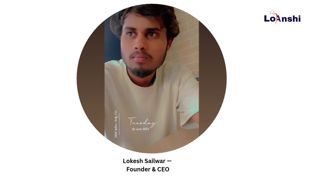 Meet Our Founder – Lokesh Sailwar Founder & CEO | Loanshi